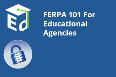 Watch Video: FERPA 101 For Educational Agencies